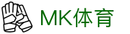 MK体育（中国）官方网站-MKSPORT